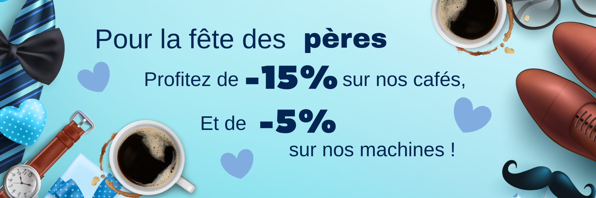 Profitez de -15% sur nos cafés et de -5% sur nos machines !